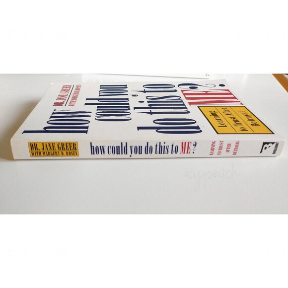 How Could You Do This to Me? Dr. Jane Greer Learning to Trust After Betrayal - Picture 3 of 8